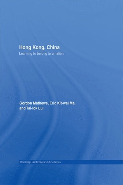 Tai-Lok Lui, Eric Ma, Gordon Mathews - Hong Kong, China, E-bok
