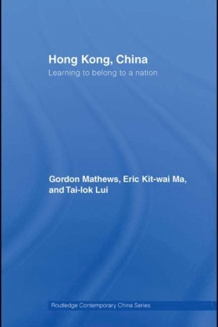 Tai-Lok Lui, Eric Ma, Gordon Mathews - Hong Kong, China, E-bok
