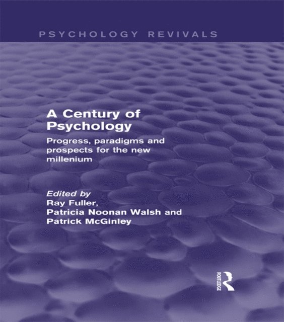 Patrick McGinley, Patricia Noonan Walsh, Ray Fuller - Century of Psychology, E-bok