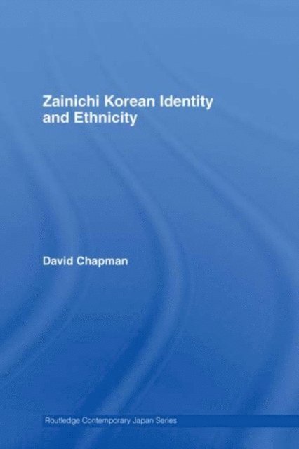 David Chapman - Zainichi Korean Identity and Ethnicity, E-bok