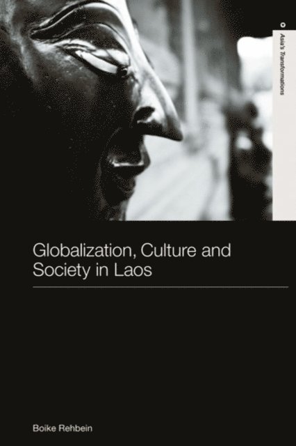 Boike Rehbein - Globalization, Culture and Society in Laos, E-bok