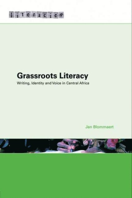 Jan Blommaert - Grassroots Literacy, E-bok