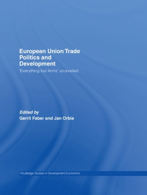 Jan Orbie, Gerrit Faber - European Union Trade Politics and Development, E-bok