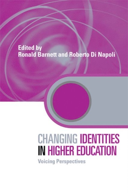 Roberto Di Napoli, Ronald Barnett - Changing Identities in Higher Education, E-bok