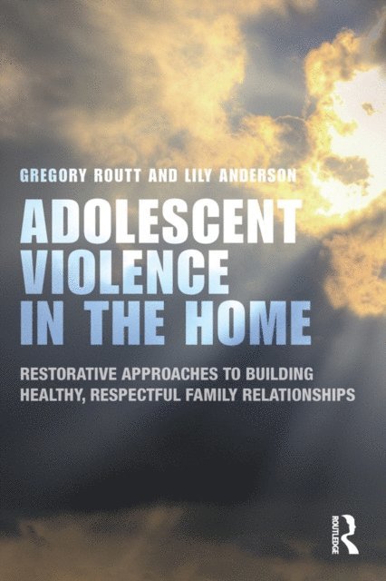 Lily Anderson, Gregory Routt - Adolescent Violence in the Home, E-bok. Tillgänglighet: Lägg i varukorg