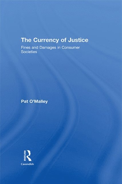 Pat O'Malley - Currency of Justice, E-bok