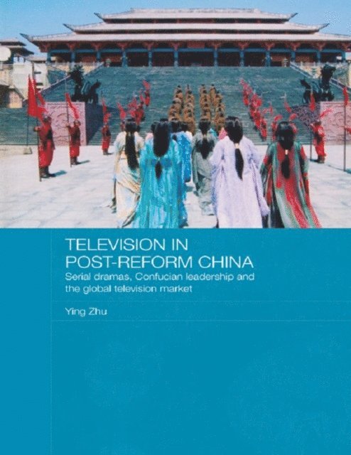 Ying Zhu - Television in Post-Reform China, E-bok