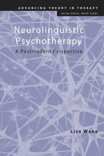 Lisa Wake - Neurolinguistic Psychotherapy, E-bok
