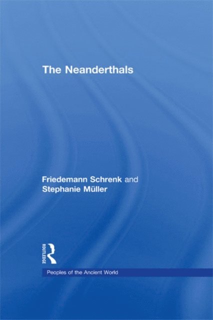 Friedemann Shrenk, Stephanie Muller - Neanderthals, E-bok