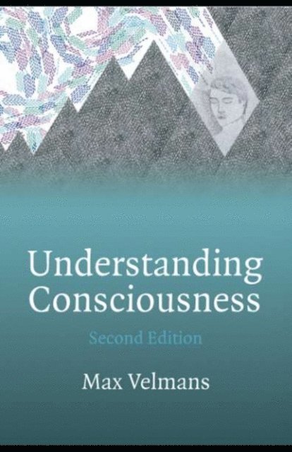Max Velmans - Understanding Consciousness, E-bok