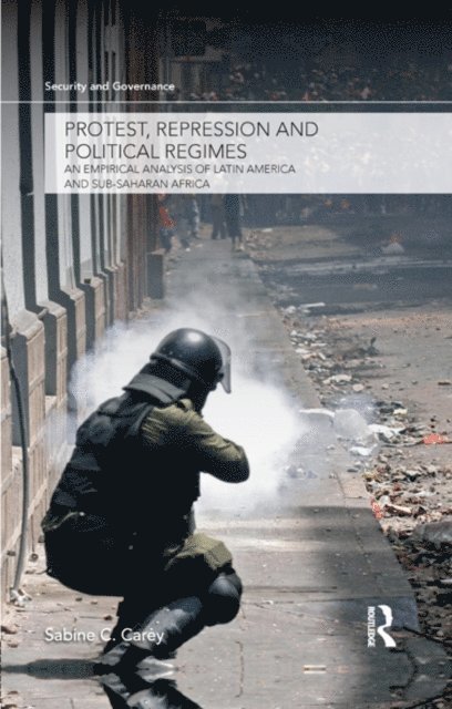 Sabine C. Carey - Protest, Repression and Political Regimes, E-bok