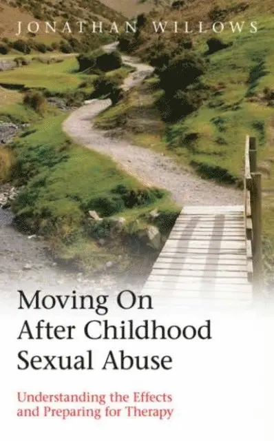 Jonathan Willows - Moving On After Childhood Sexual Abuse, E-bok. Tillgänglighet: Lägg i varukorg