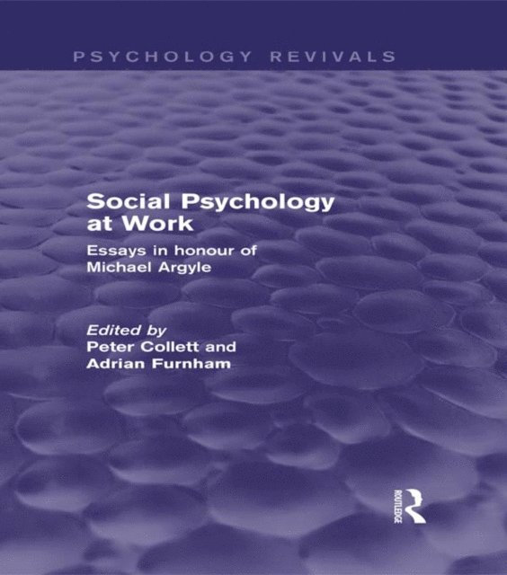 Adrian Furnham, Peter Collett - Social Psychology at Work (Psychology Revivals), E-bok