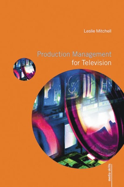 Leslie Mitchell - Production Management for Television, E-bok