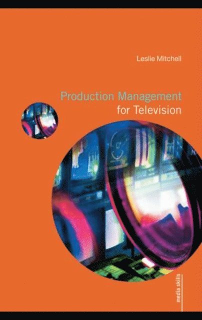 Leslie Mitchell - Production Management for Television, E-bok