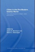 Cities in the Pre-Modern Islamic World
