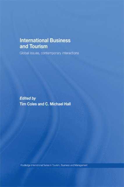 C. Michael Hall, Tim Coles - International Business and Tourism, E-bok