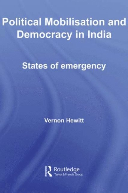 Vernon Hewitt - Political Mobilisation and Democracy in India, E-bok