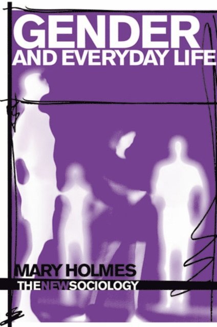 Mary Holmes - Gender and Everyday Life, E-bok