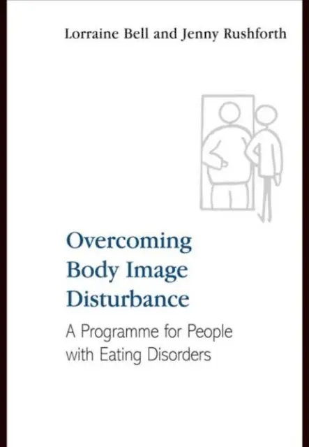 Lorraine Bell - Overcoming Body Image Disturbance, E-bok. Tillgänglighet: Lägg i varukorg