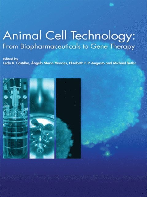 Mike Butler, Elisabeth Augusto, Angela Moraes, Leda Castilho - Animal Cell Technology, E-bok