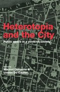 Heterotopia and the City