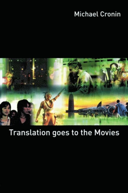 Michael Cronin - Translation goes to the Movies, E-bok