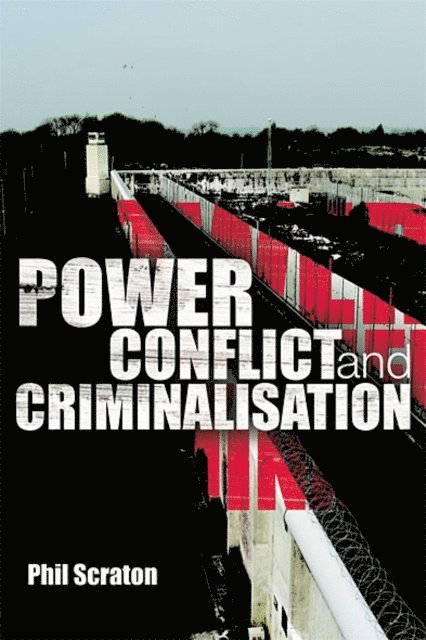 Phil Scraton - Power, Conflict and Criminalisation, E-bok