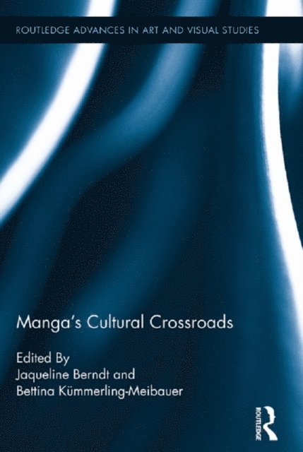 Bettina Kummerling-Meibauer, Jaqueline Berndt - Manga's Cultural Crossroads, E-bok