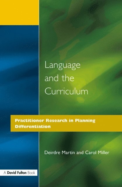 Carol Miller, Deirdre Martin - Language and the Curriculum, E-bok