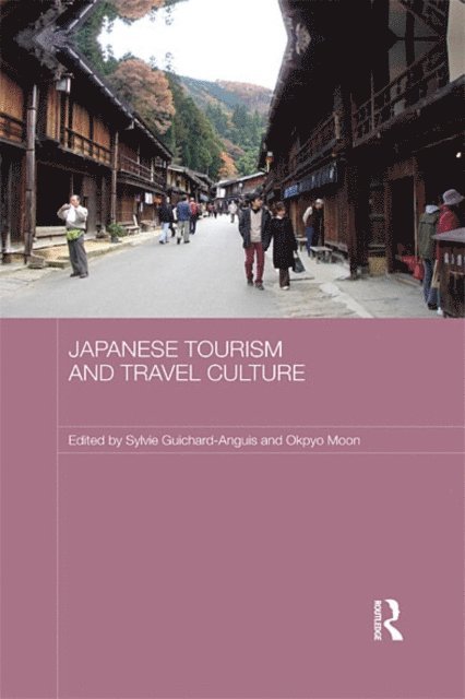 Okpyo Moon, Sylvie Guichard-Anguis - Japanese Tourism and Travel Culture, E-bok