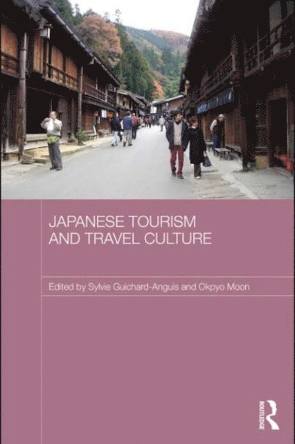 Okpyo Moon, Sylvie Guichard-Anguis - Japanese Tourism and Travel Culture, E-bok