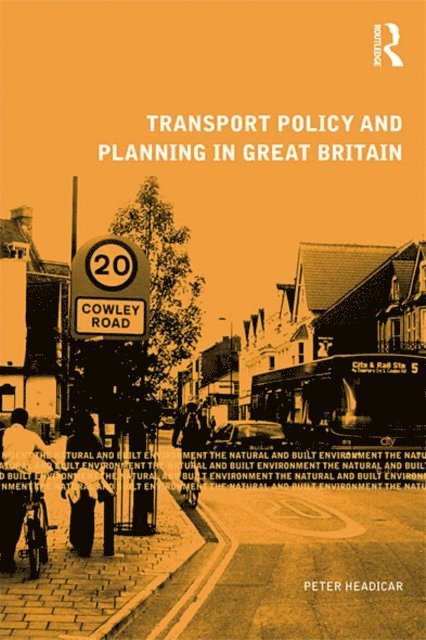 Peter Headicar - Transport Policy and Planning in Great Britain, E-bok