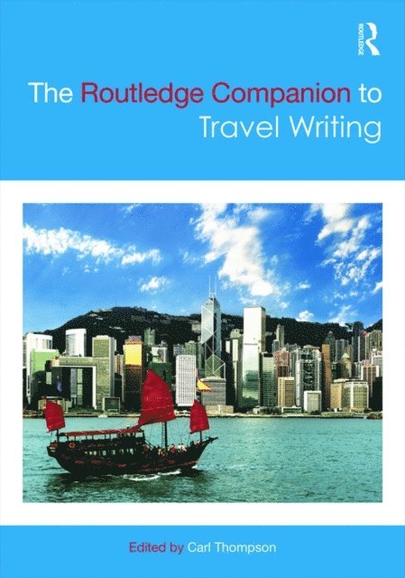 Carl Thompson - Routledge Companion to Travel Writing, E-bok