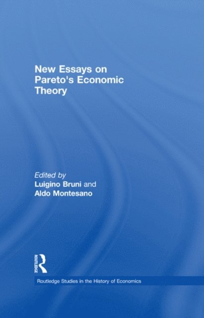 Aldo Montesano, Luigino Bruni - New Essays on Pareto's Economic Theory, E-bok