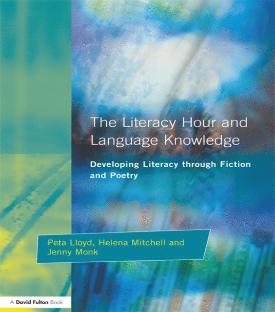 Jenny Monk, Helena Mitchell, Peta Lloyd - Literacy Hour and Language Knowledge, E-bok