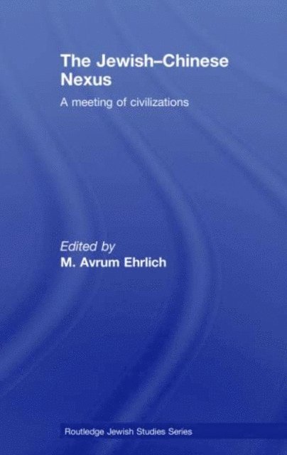 M. Avrum Ehrlich - Jewish-Chinese Nexus, E-bok
