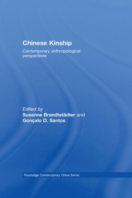 Goncalo D Santos, Susanne Brandtstadter - Chinese Kinship, E-bok