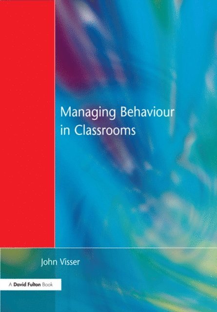 John Visser - Managing Behaviour in Classrooms, E-bok