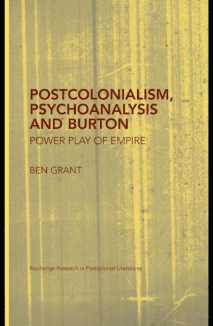 Ben Grant - Postcolonialism, Psychoanalysis and Burton, E-bok