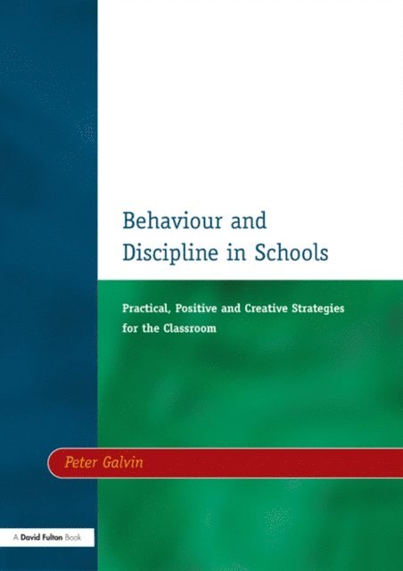 Peter Galvin - Behaviour & Discipline in Schools, Two, E-bok