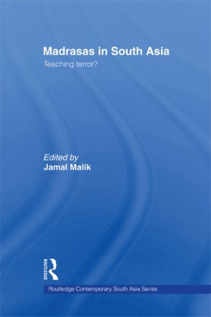 Jamal Malik - Madrasas in South Asia, E-bok