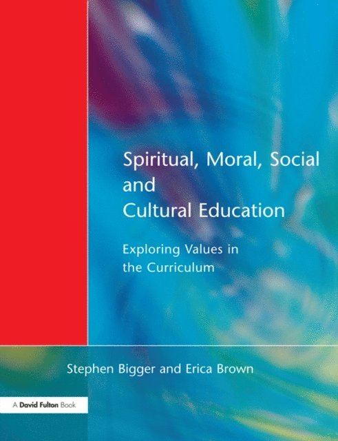 Stephen Bigger - Spiritual, Moral, Social, & Cultural Education, E-bok