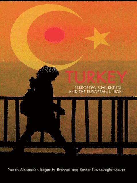 Serhat Tutuncuoglu Krause, Edgar H. Brenner, Yonah Alexander - Turkey, E-bok