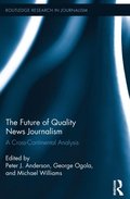 The Future of Quality News Journalism