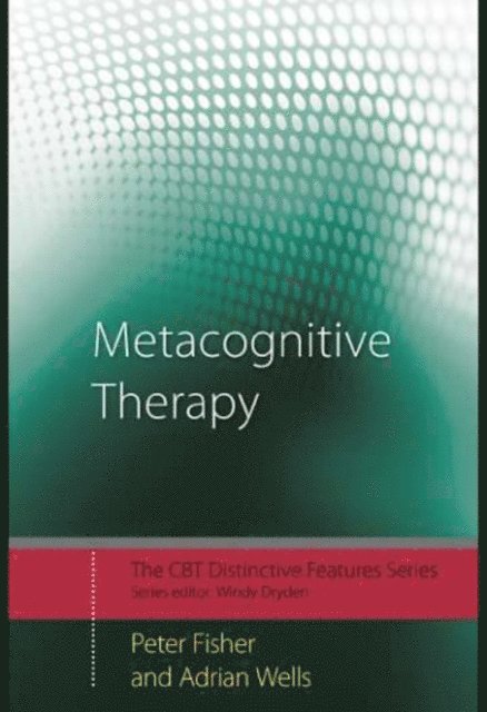 Adrian Wells, Peter Fisher - Metacognitive Therapy, E-bok
