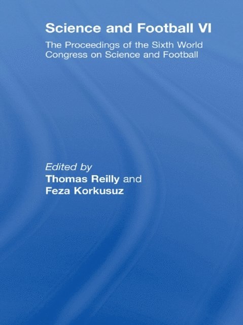 Feza Korkusuz, Thomas Reilly - Science and Football VI, E-bok