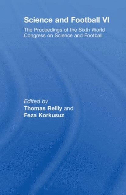 Feza Korkusuz, Thomas Reilly - Science and Football VI, E-bok