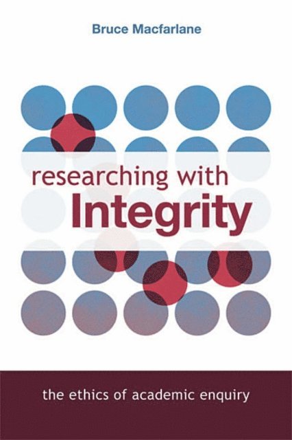 Bruce Macfarlane - Researching with Integrity, E-bok
