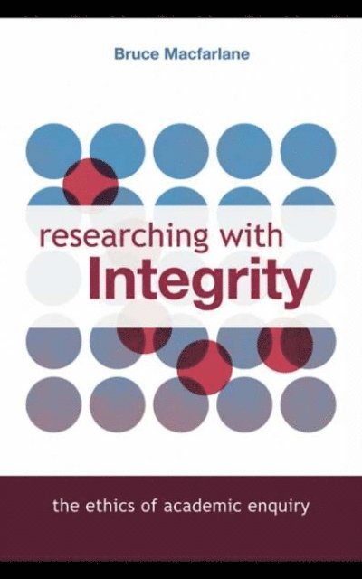 Bruce Macfarlane - Researching with Integrity, E-bok